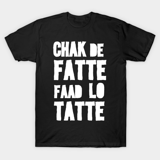 Chak De Fatte | Grafck x P-Man T-Shirt by Grafck